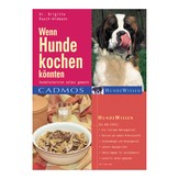 Wenn Hunde kochen k&ouml;nnten
