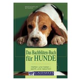 Das Bachbl&uuml;tenbuch f&uuml;r Hunde