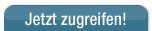 Jetzt zugreifen!